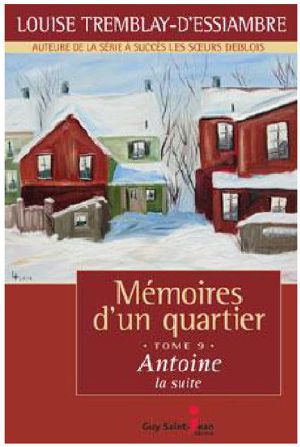 [mémoires d'un quartier 09] • Mémoires D'Un Quartier 9 - Antoine La Suite